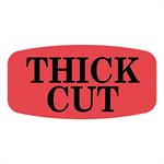 THICK CUT
